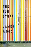 The Fun Stuff: And Other Essays The Fun Stuff: And Other Essays