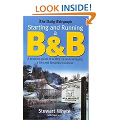 Starting and Running a B and B: A Practical Guide to Setting Up and Managing a Bed and Breakfast Business