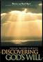 Discovering God's Will: Experience Afresh How Good God Is (Experiencing God)