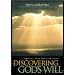 Discovering God's Will: Experience Afresh How Good God Is (Experiencing God)