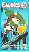 Ewoks - 6 [VHS]