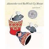 Alexander and the Wind-Up Mouse: (Reissue; Caldecott Honor Book)