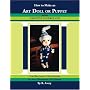 How to Make an Art Doll or Puppet Using Creative Paperclay: For Beginning Dollmakers or as a Classroom Art Project