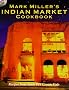 Mark Miller's Indian Market: Recipes from Santa Fe's Famous Coyote Cafe