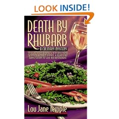 Death By Rhubarb: When Her Ex-Husband's New Girlfriend Is Served A Deadly Dinner, A Dishy Chef Turns Sleuth To Save Her Restaurant.