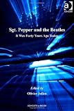 Sgt. Pepper and the Beatles (Ashgate Popular and Folk Music)
