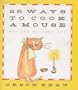 25 Ways to Cook a Mouse for the Gourmet Cat