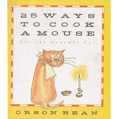 25 Ways to Cook a Mouse for the Gourmet Cat