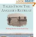 Tales from The Angler's Retreat