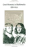 Great Moments in Mathematics After 1650