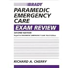 Paramedic Emergency Care Exam Review by Richard A. Cherry