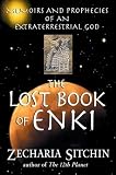 The Lost Book of Enki: Memoirs and Prophecies of an Extraterrestrial god Zecharia Sitchin