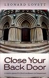  : Close Your Back Door: As You Widen the Front Door of Your Church a Creative Approach to Church Development and Empowerment