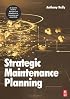 Strategic Maintenance Planning