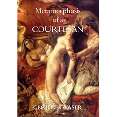 Metamorphosis of a Courtesan