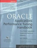 Oracle Applications Performance Tuning Handbook (Oracle Press Series)