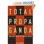 Total Propaganda: From Mass Culture To Popular Culture (Lea's Communication Series)