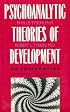 The Psychoanalytic Theories of Development: An Integration