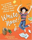 Write Now!: The Ultimate, Grab-a-Pen, Get-the-Words-Right, Have-a-Blast Writing Book