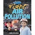 Fight Air Pollution (Save the Planet) by  Claire Llewellyn
