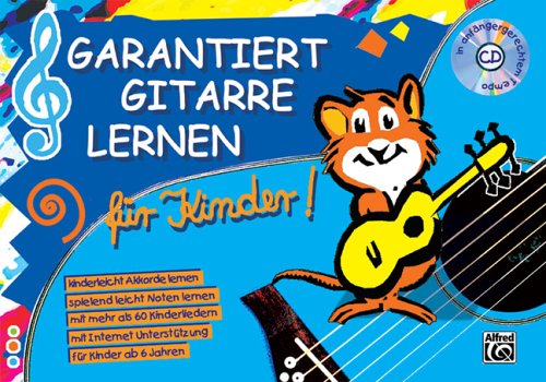 Garantiert Gitarre lernen f�r Kinder, Band 1 (Buch & CD): Die kinderleichte Gitarrenschule f�r Kinder