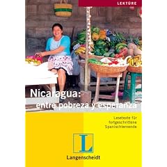 Nicaragua: entre pobreza y esperanza. Lesetexte f�r fortgeschrittene Spanischlernende (Lernmaterialien)