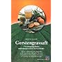 Gerstengrassaft: Verj�ngungselixier und naturgesunder Power-Drink. Schnell zubereitet und urgesund wirkt Gerstengrassaft wahre Wunder. Ein perfektes ... mit einem vollkommmenen Vitalstoff-Komplex