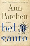 Bel Canto: A Novel