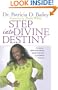 Step into Divine Destiny: It's Time to ... Define Your Purpose, Mature Your Soul, and Complete Your Call