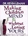 Books : Making Children Mind without Losing Yours