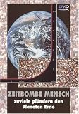 Zeitbombe Mensch ...