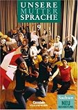 Unsere Muttersprache 9. Neubearbeitung. Sch�lerbuch. Sachsen