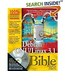 Click here to buy Debian GNU Linux 3.1 Bible by  Benjamin Mako Hill, David B. Harris, and Jaldhar Vyas.