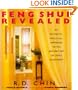 Feng Shui Revealed: An Aesthetic, Practical Approach to the Ancient Art of Space Alignment