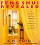 Feng Shui Revealed: An Aesthetic, Practical Approach to the Ancient Art of Space Alignment