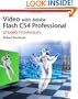 Video with Adobe Flash CS4 Professional Studio Techniques