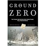 At Ground Zero: 25 Stories from Young Reporters Who Were There book cover