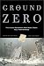 Book At Ground Zero: 25 Stories from Young Reporters Who Were There