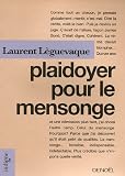 Revue Editions Denoël  / Plaidoyer pour le mensonge