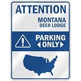 ATTENTION  DEER LODGE PARKING ONLY  PARKING SIGN USA CITY MONTANA