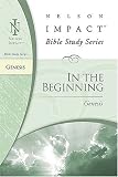 Genesis: Nelson Impact Bible Study Guide Series (Nelson Impact Bible Study Series)