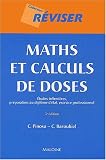 Maths et calculs de doses : Etudes infirmi�res, pr�paration au dipl�me d'Etat, exercice professionnel