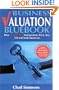 Business Valuation Bluebook: How Successful Entrepreneurs Price, Sell and Trade Businesses