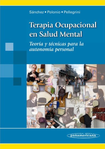 TERAPIA OCUPACIONAL EN SALUD MENTAL. TEORIA Y TECNICAS PARA LA AUTONOMIA PERSONAL. El Precio Es En Dolares
