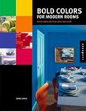 Bold Colors for Modern Rooms: Bright Ideas for People Who Love Color