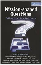 Mission-shaped Questions: Defining Issues for Today's Church