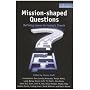 Mission-shaped Questions: Defining Issues for Today's Church