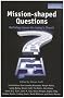 Mission-shaped Questions: Defining Issues for Today's Church (Explorations)