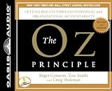 The Oz Principle (Library Edition): Getting Results Through Individual and Organizational Accountability (Smart Audio)