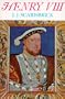 Henry VIII (English Monarchs Series)